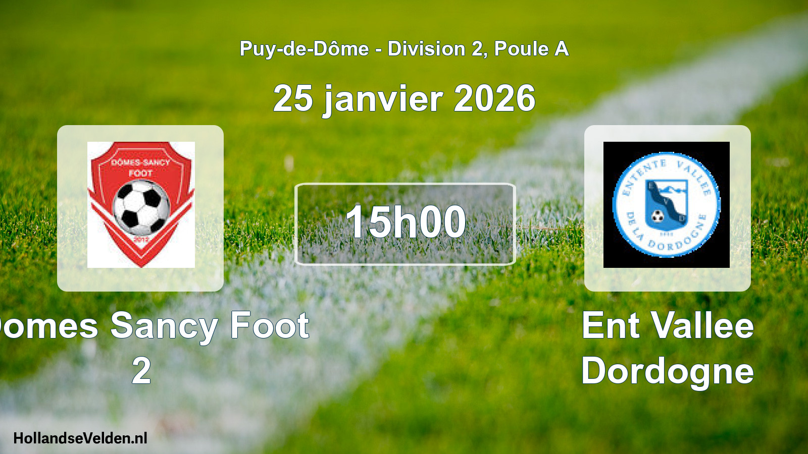 Geplande wedstrijd: Domes Sancy Foot 2 - Ent Vallee Dordogne (25 januari 2026)