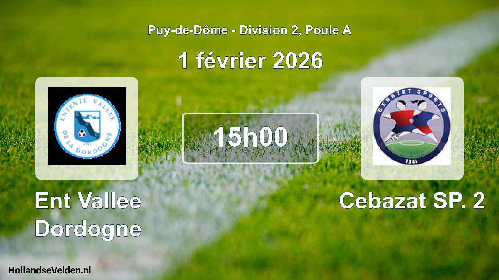 Match programmé: Ent Vallee Dordogne - Cebazat SP. 2 (1 février 2026)
