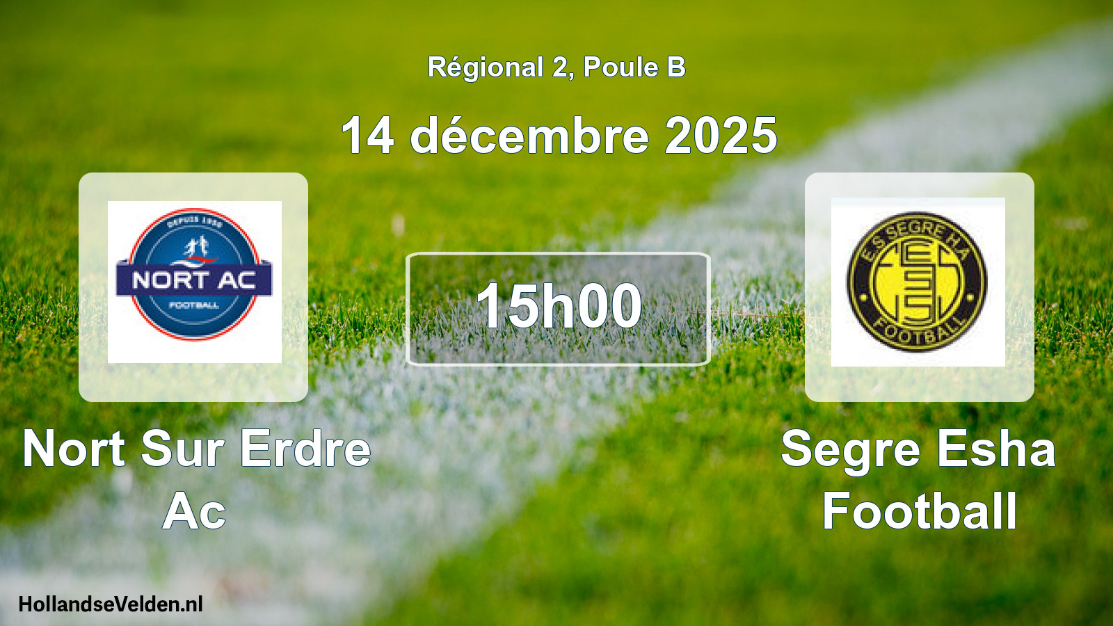 Geplande wedstrijd: Nort Sur Erdre Ac - Segre Esha Football (14 décembre 2025)
