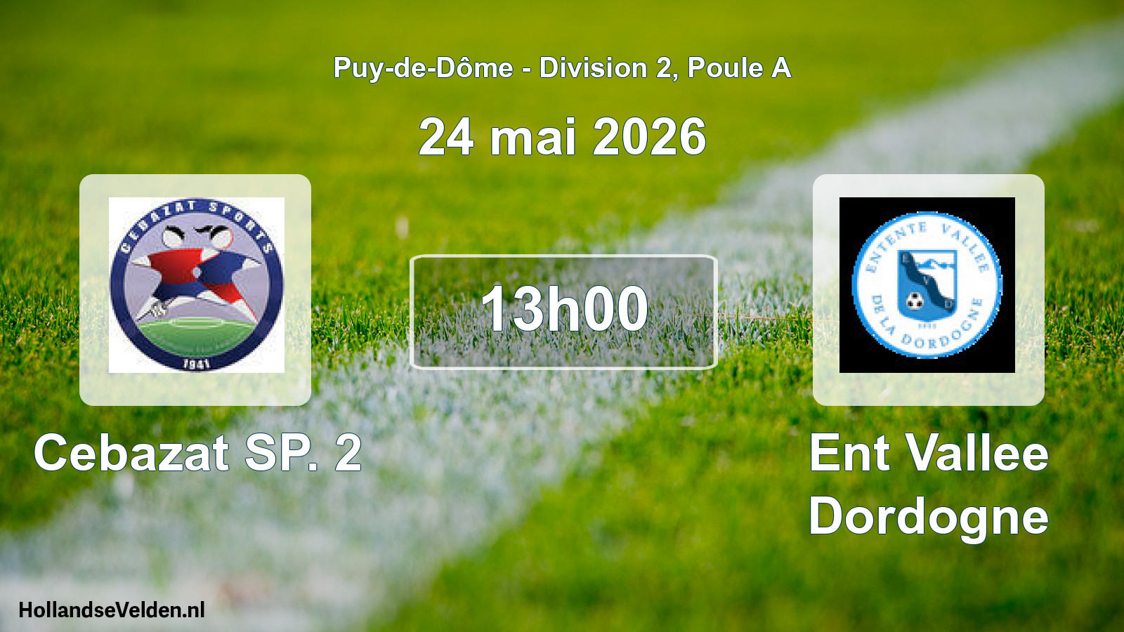 Match programmé: Cebazat SP. 2 - Ent Vallee Dordogne (24 mai 2026)