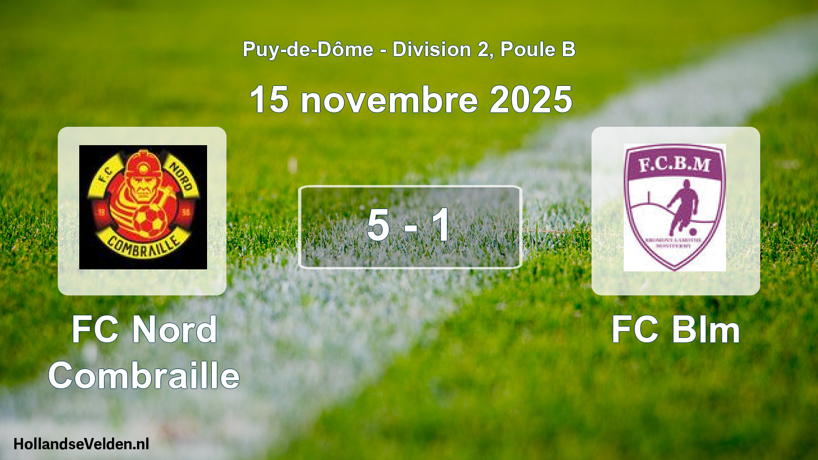Match joué: FC Nord Combraille - FC Blm 5 - 1 (15 novembre 2025)