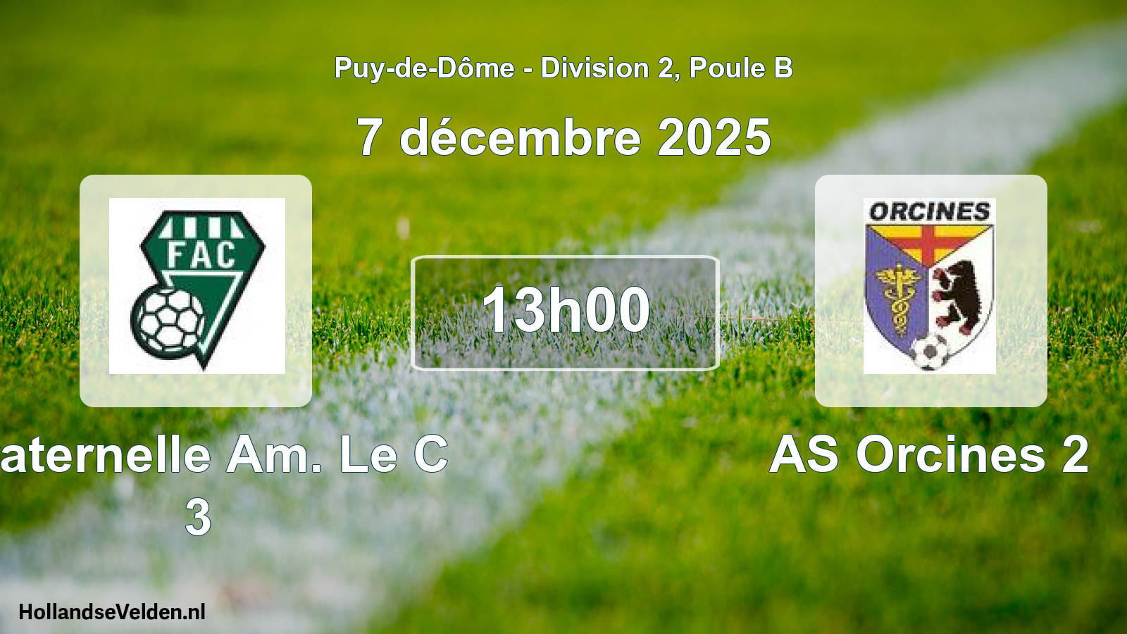 Geplande wedstrijd: Fraternelle Am. Le C 3 - AS Orcines 2 (7 december 2025)