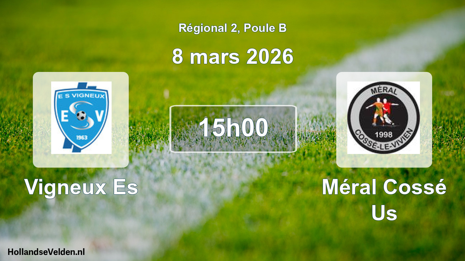 Scheduled Match: Vigneux Es - Méral Cossé Us (8 March 2026)