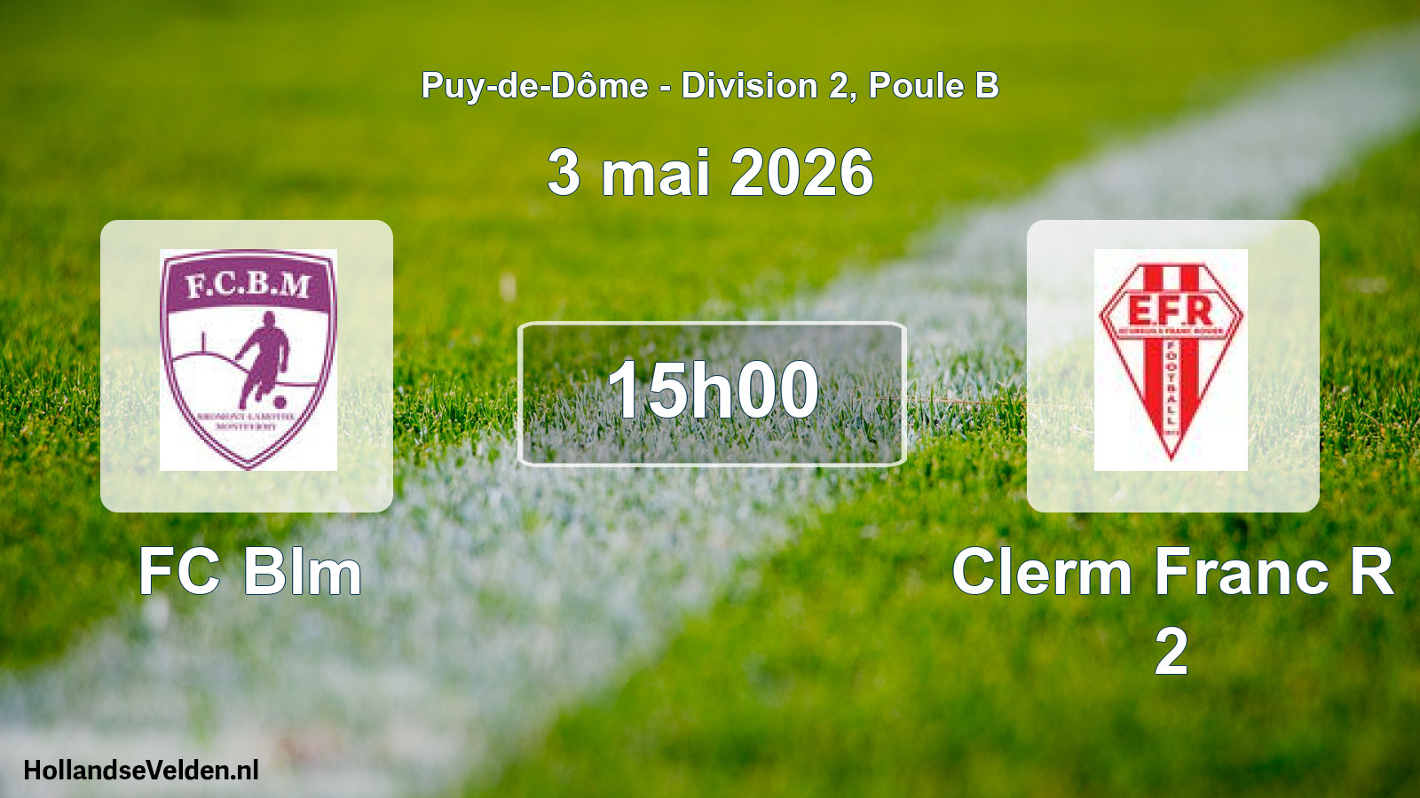 Geplande wedstrijd: FC Blm - Clerm Franc R 2 (3 mei 2026)