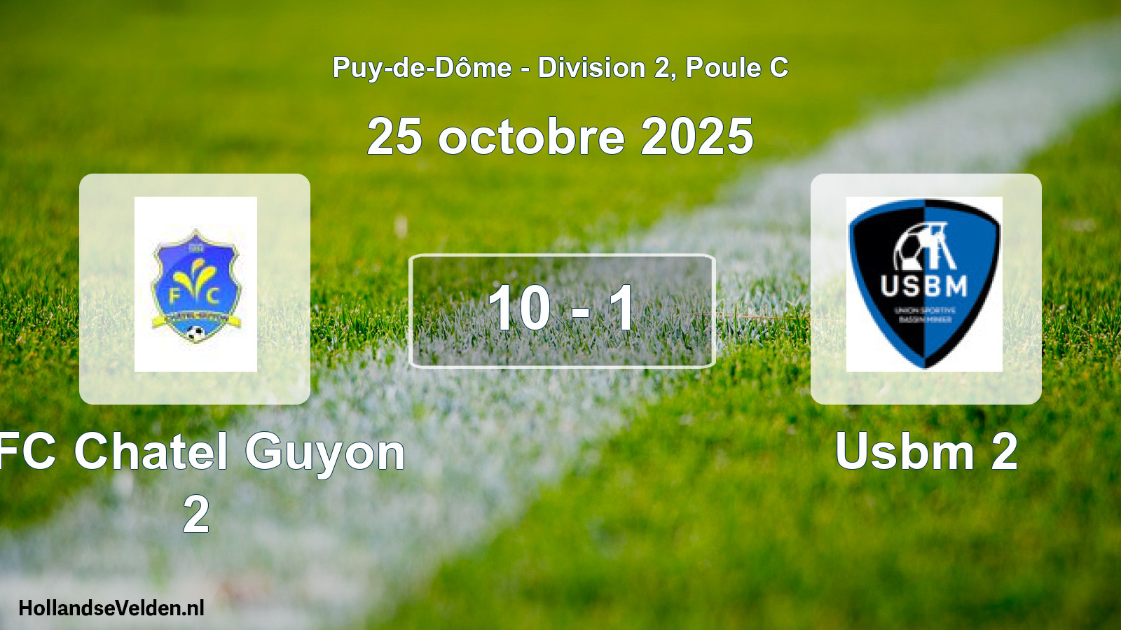 Gespeelde wedstrijd: FC Chatel Guyon 2 - Usbm 2 10 - 1 (25 oktober 2025)