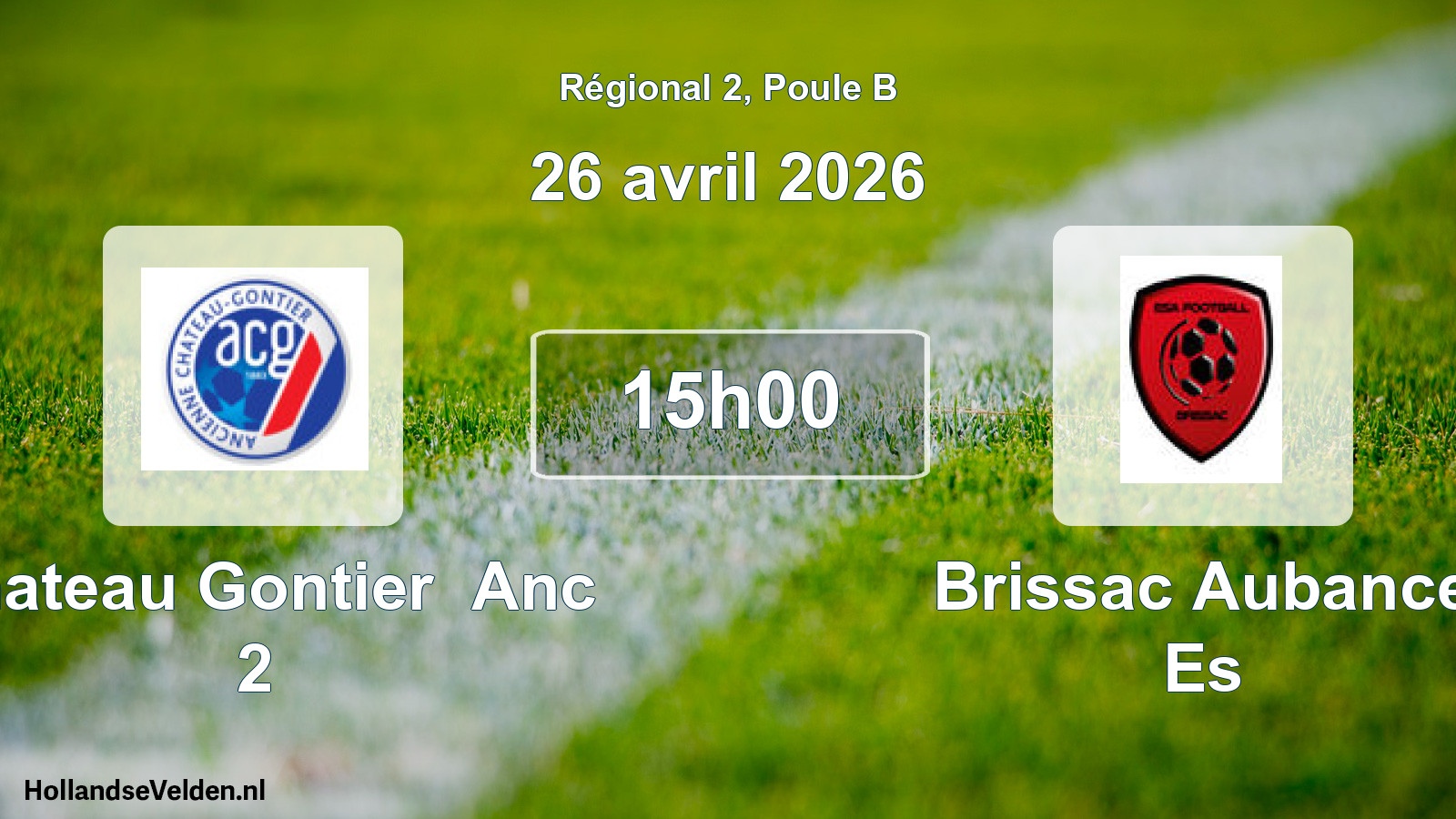 Geplande wedstrijd: Chateau Gontier Anc 2 - Brissac Aubance Es (26 avril 2026)