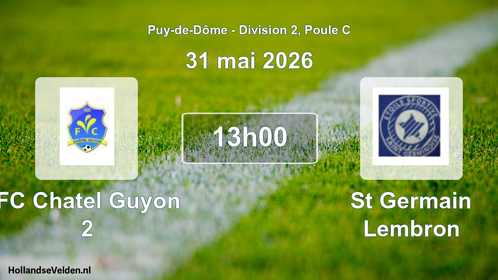 Geplande wedstrijd: FC Chatel Guyon 2 - St Germain Lembron (31 mei 2026)