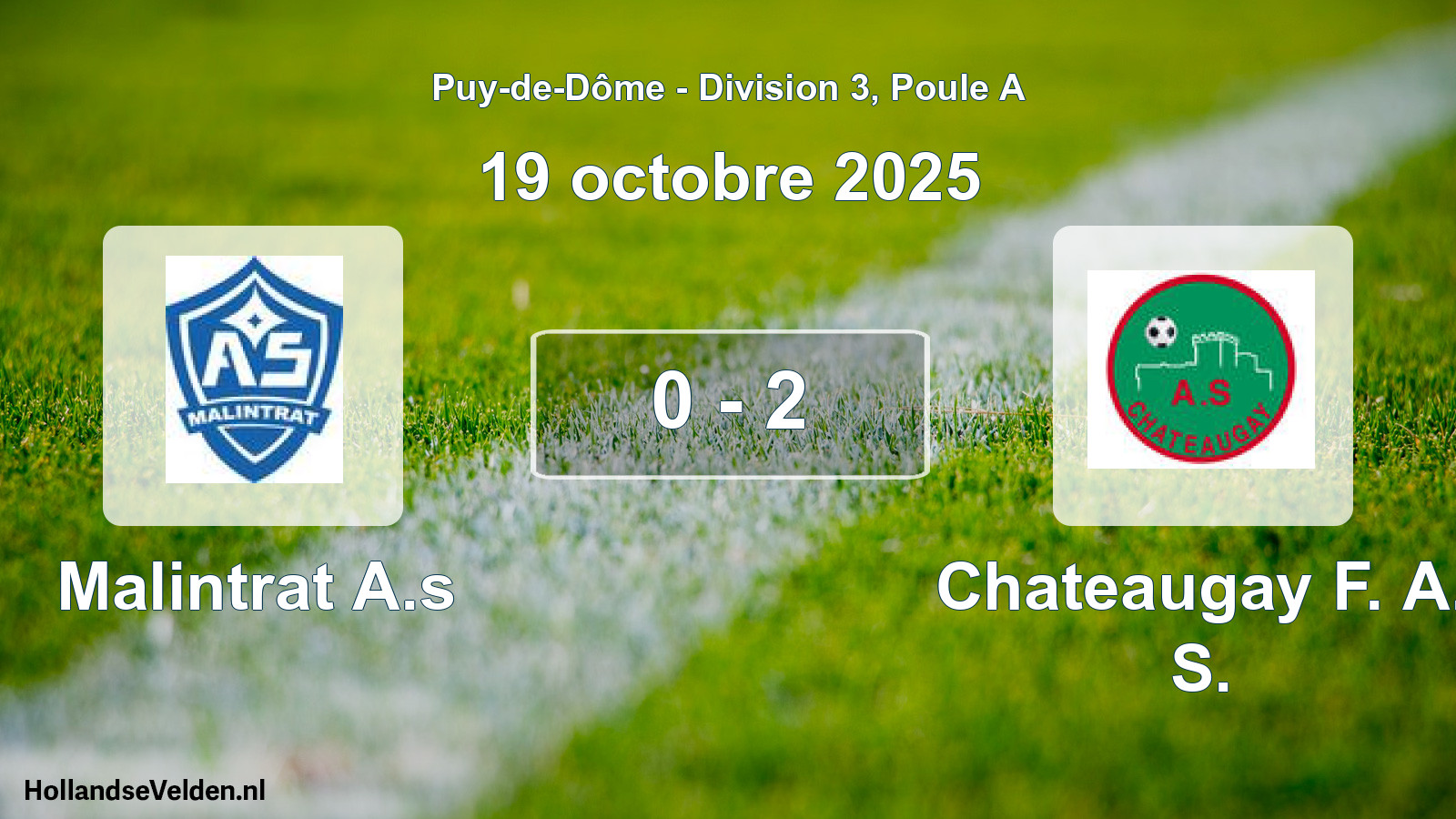 Match joué: Malintrat A.s - Chateaugay F. A. S. 0 - 2 (19 octobre 2025)