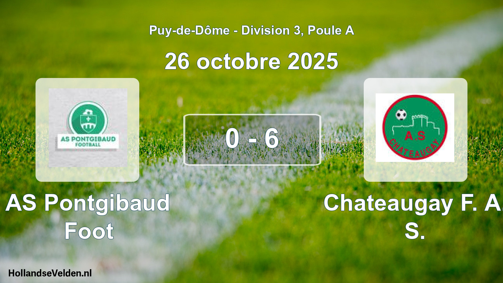 Total number of matches played: AS Pontgibaud Foot - Chateaugay F. A. S. 0 - 6 (26 October 2025)