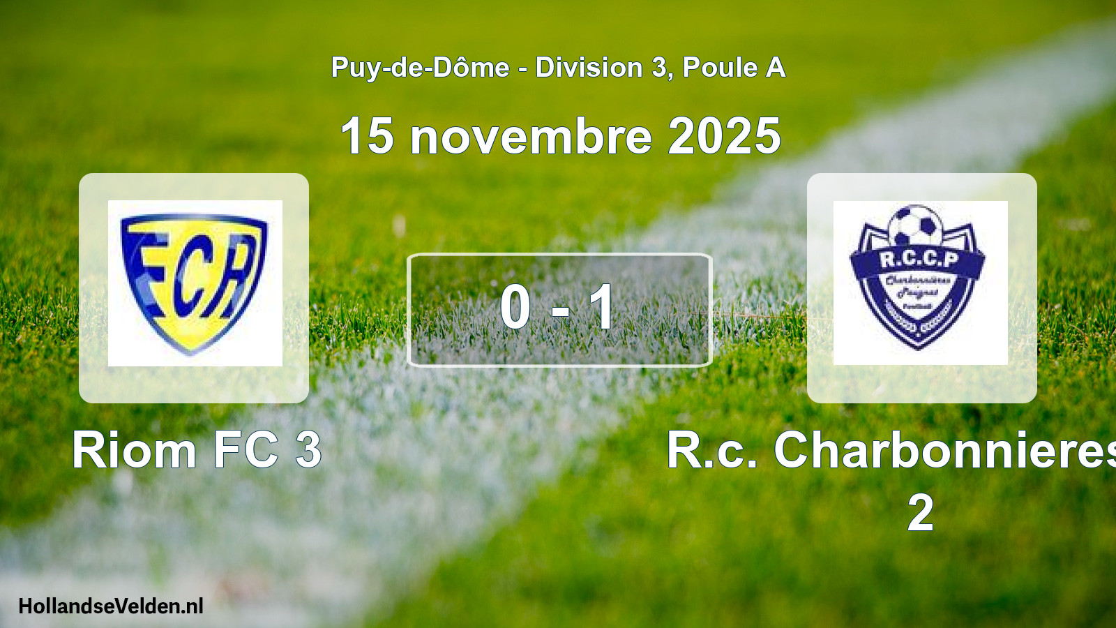 Gespeelde wedstrijd: Riom FC 3 - R.c. Charbonnieres L 2 0 - 1 (15 november 2025)