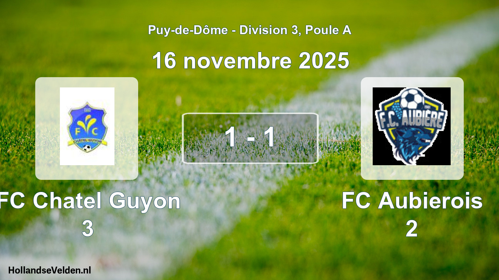 Gespeelde wedstrijd: FC Chatel Guyon 3 - FC Aubierois 2 1 - 1 (16 november 2025)