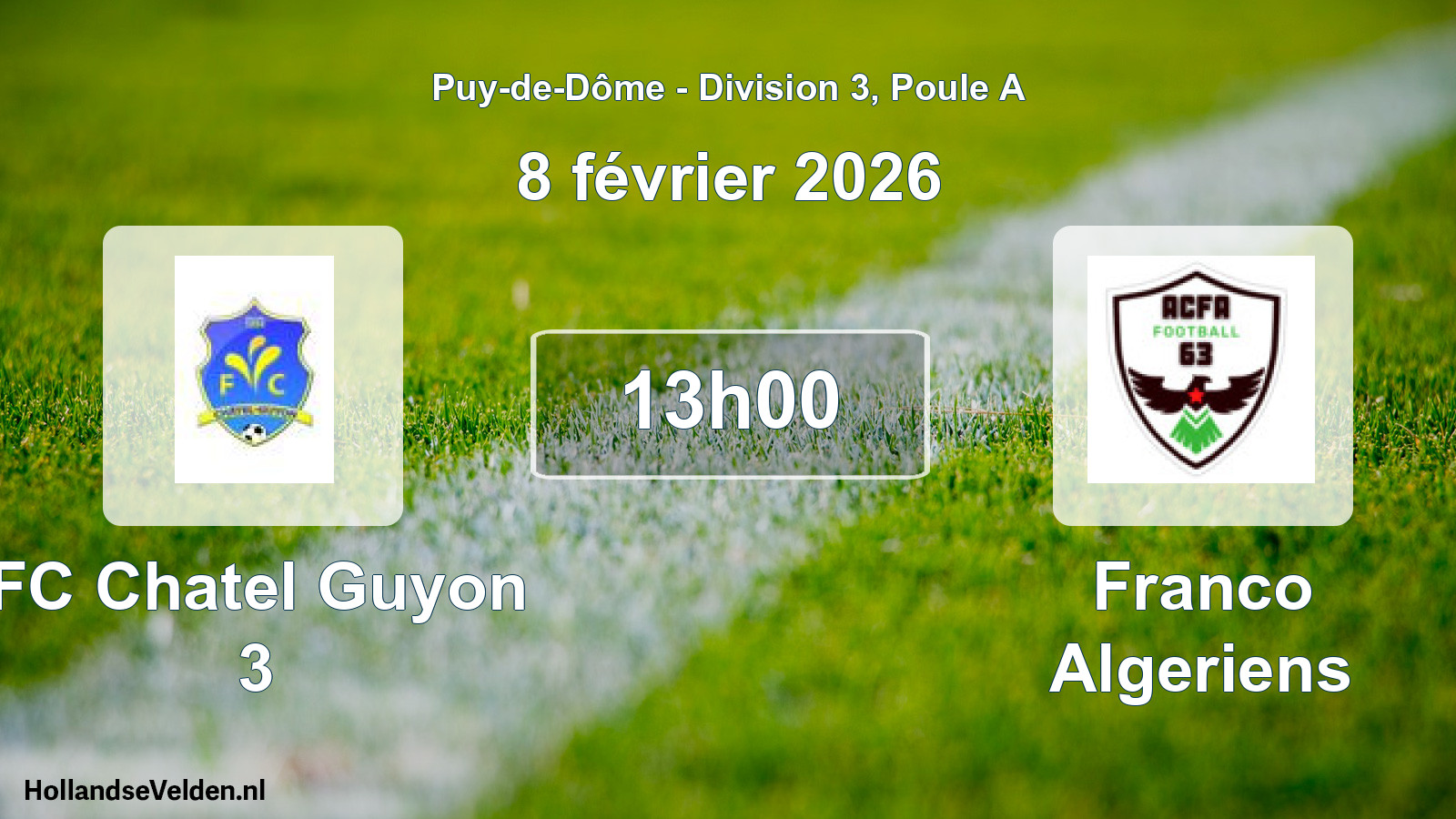 Match programmé: FC Chatel Guyon 3 - Franco Algeriens (8 février 2026)
