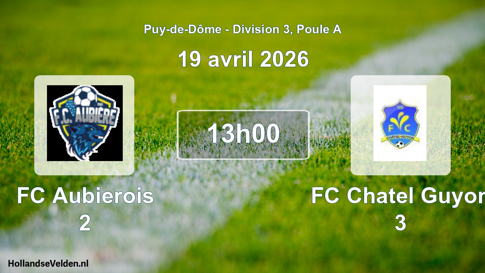 Geplande wedstrijd: FC Aubierois 2 - FC Chatel Guyon 3 (19 april 2026)