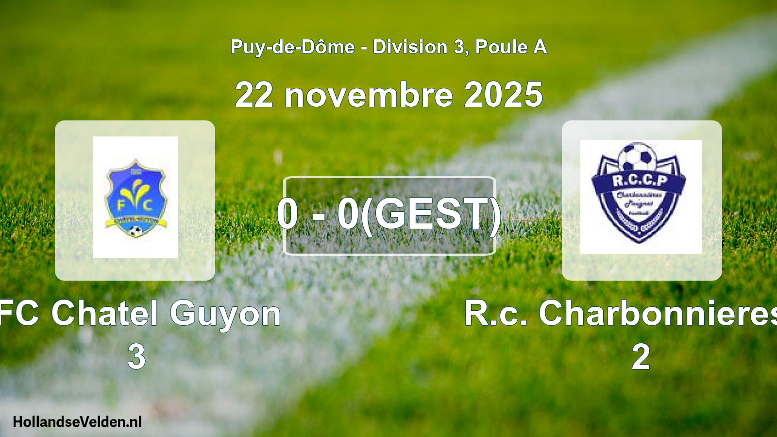 Gestaakte wedstrijd: FC Chatel Guyon 3 - R.c. Charbonnieres L 2 (22 november 2025)