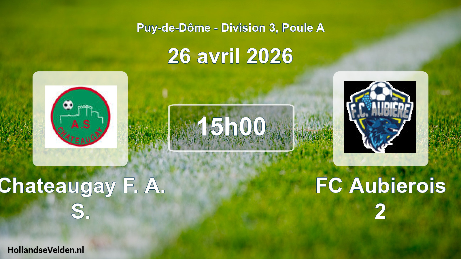 Geplande wedstrijd: Chateaugay F. A. S. - FC Aubierois 2 (26 april 2026)