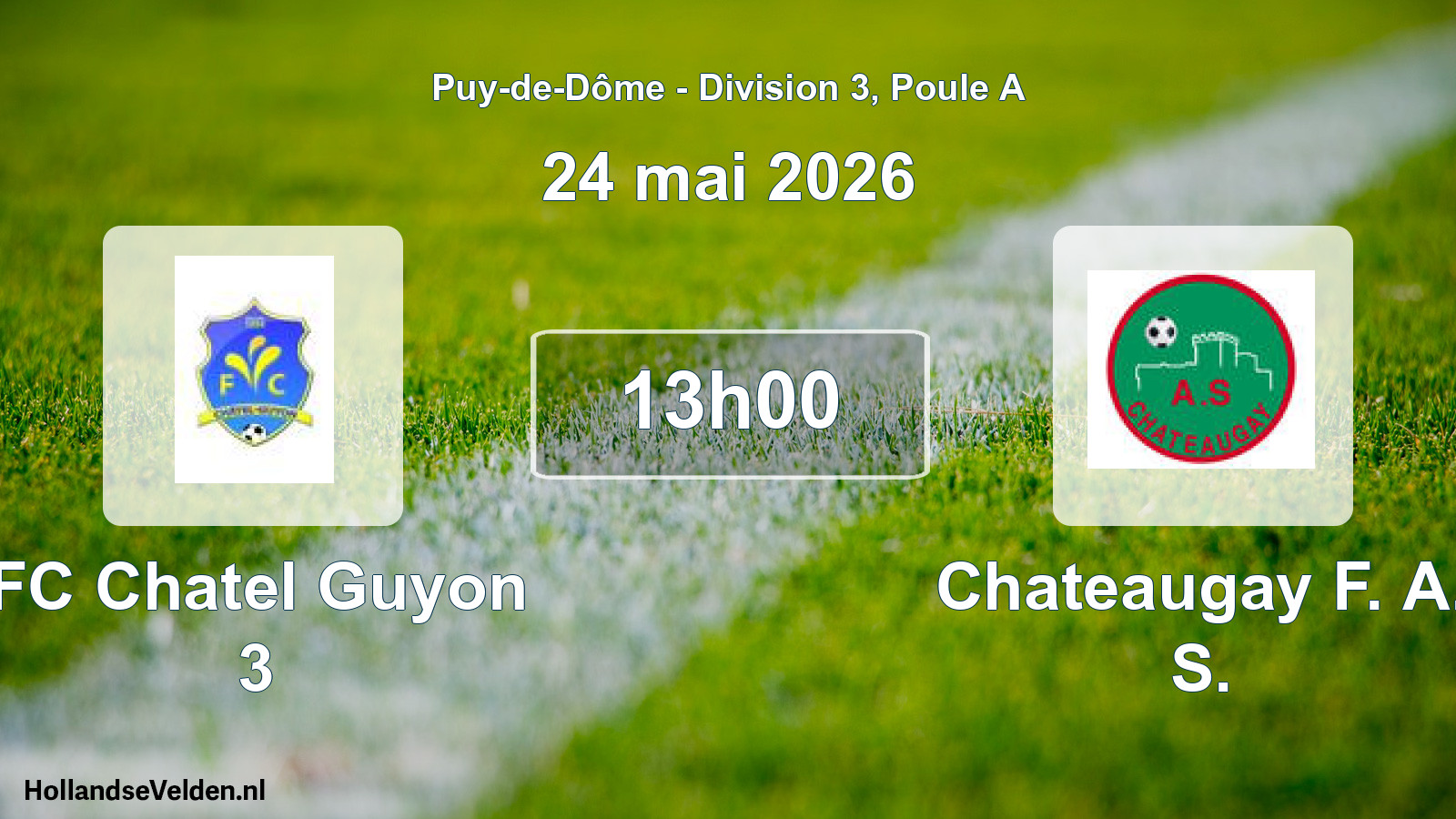 Geplande wedstrijd: FC Chatel Guyon 3 - Chateaugay F. A. S. (24 mei 2026)