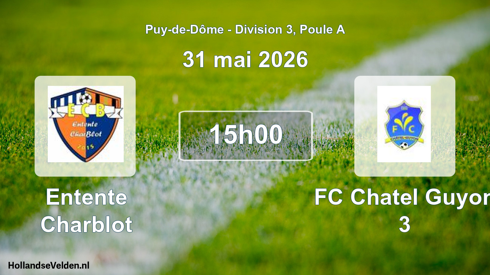 Geplande wedstrijd: Entente Charblot - FC Chatel Guyon 3 (31 mei 2026)