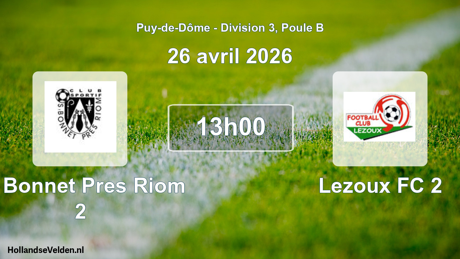Match programmé: St Bonnet Pres Riom 2 - Lezoux FC 2 (26 avril 2026)