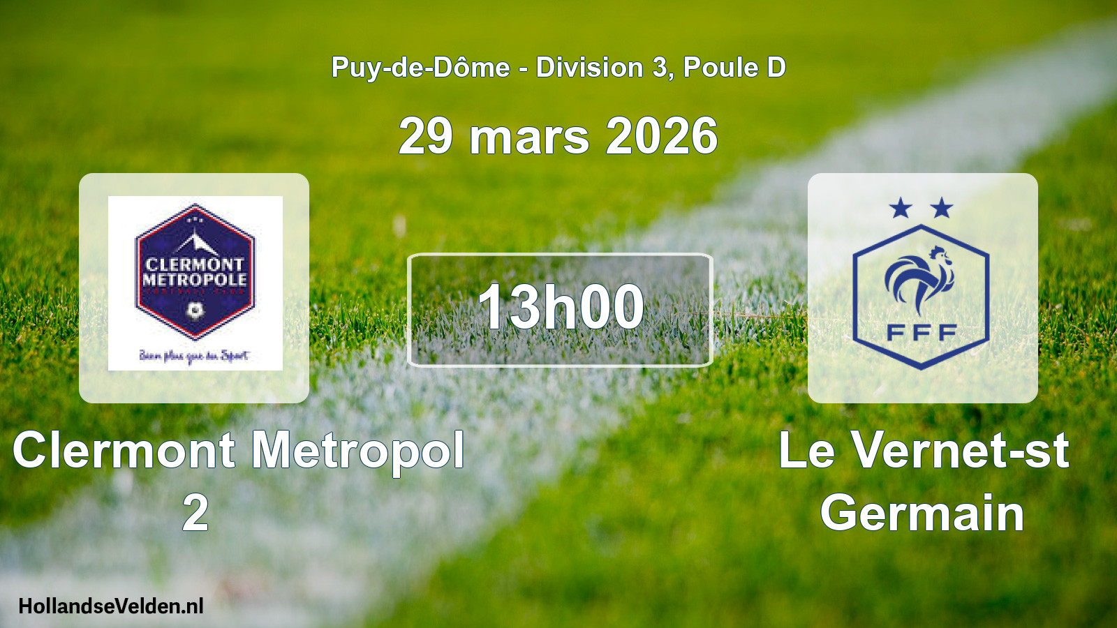 Geplande wedstrijd: FC Clermont Metropol 2 - Le Vernet-st Germain (29 maart 2026)