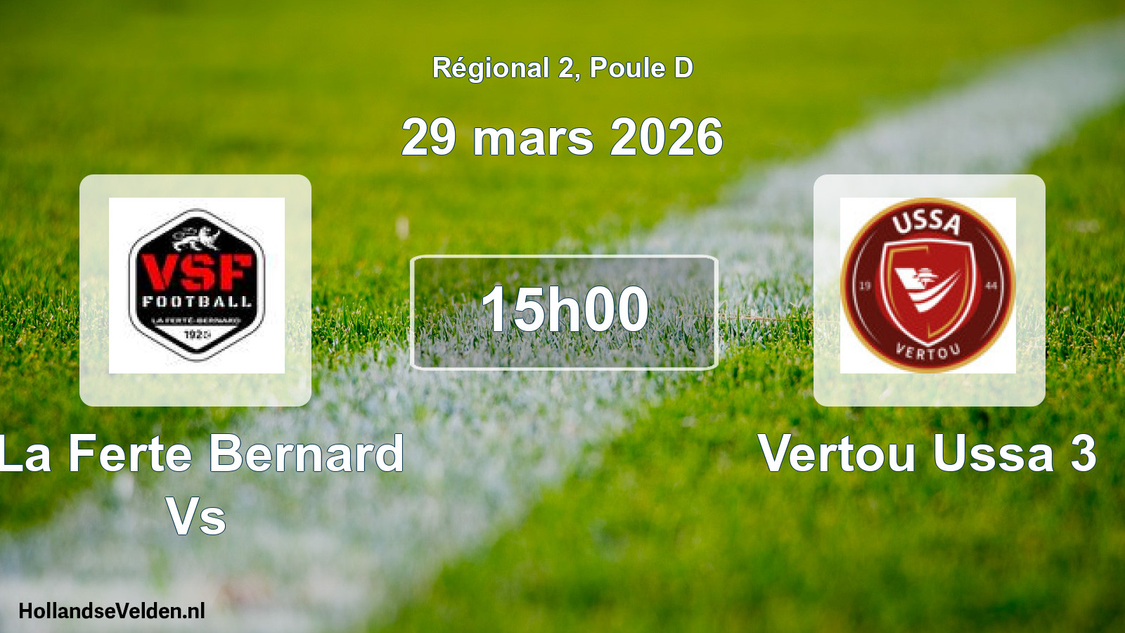 Geplande wedstrijd: La Ferte Bernard Vs - Vertou Ussa 3 (29 maart 2026)