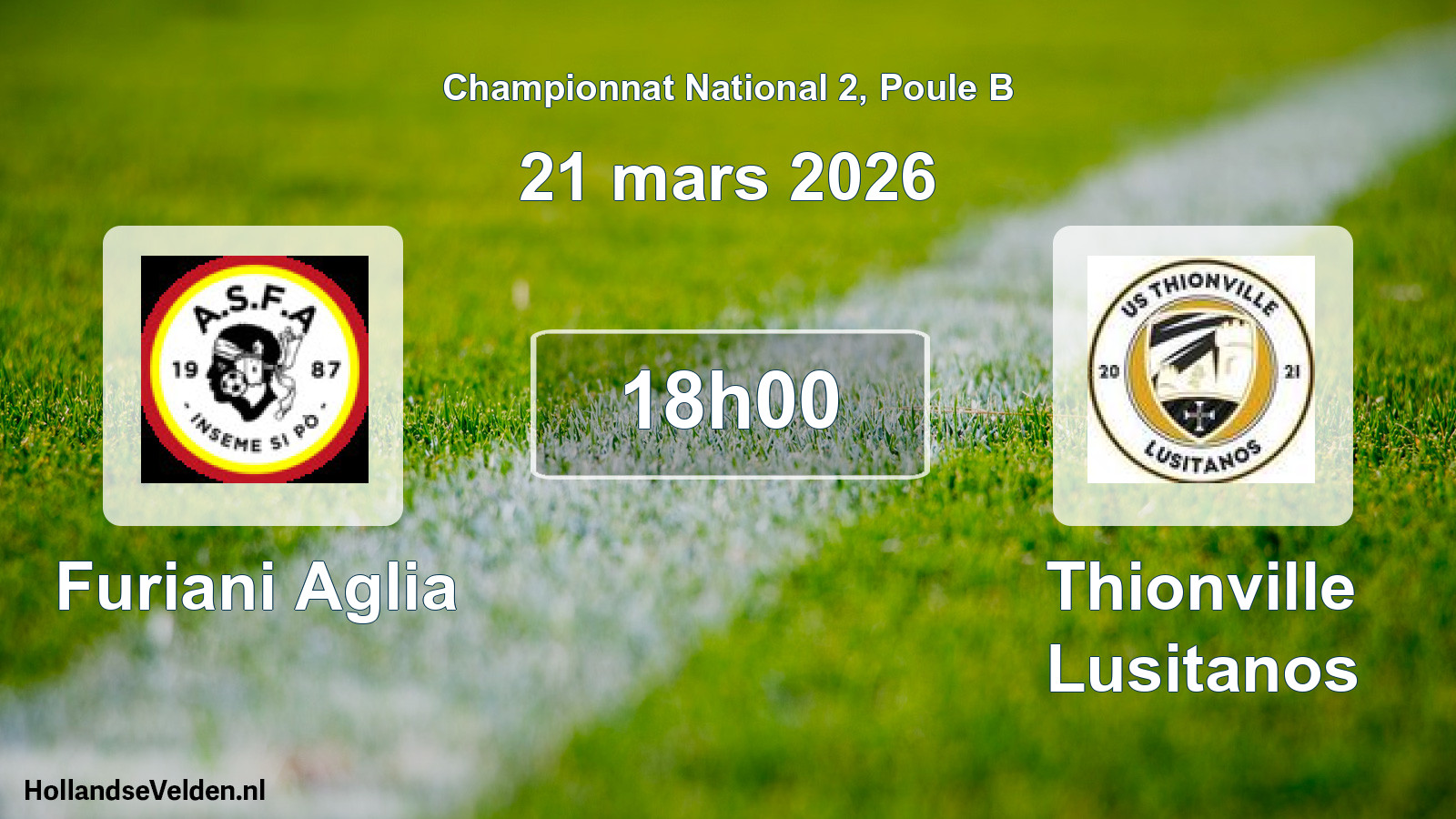 Geplande wedstrijd: Furiani Aglia - Thionville Lusitanos (21 mars 2026)