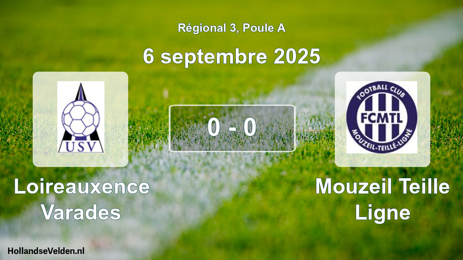 Total number of matches played: Loireauxence Varades - Mouzeil Teille Ligne 0 - 0 (6 September 2025)