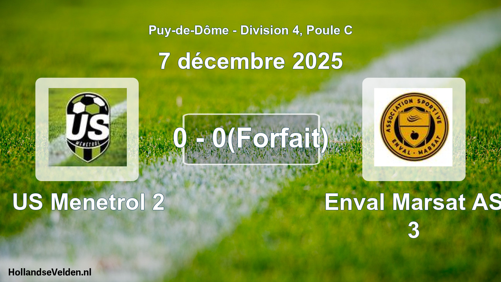 Match joué: US Menetrol 2 - Enval Marsat AS 3 0 - 0(Forfait) (7 décembre 2025)