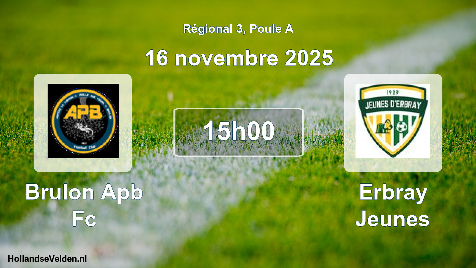 Geplande wedstrijd: Brulon Apb Fc - Erbray Jeunes (16 novembre 2025)