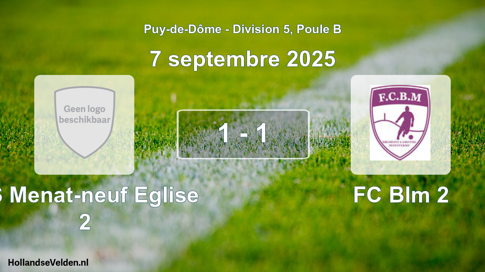 Gespeelde wedstrijd: US Menat-neuf Eglise 2 - FC Blm 2 1 - 1 (7 september 2025)