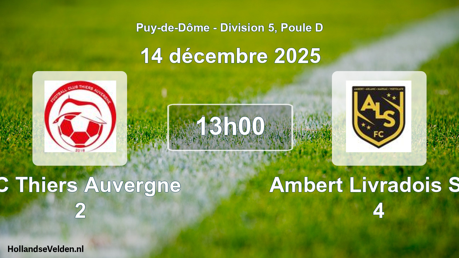 Geplande wedstrijd: FC Thiers Auvergne 2 - Ambert Livradois Sud 4 (14 december 2025)