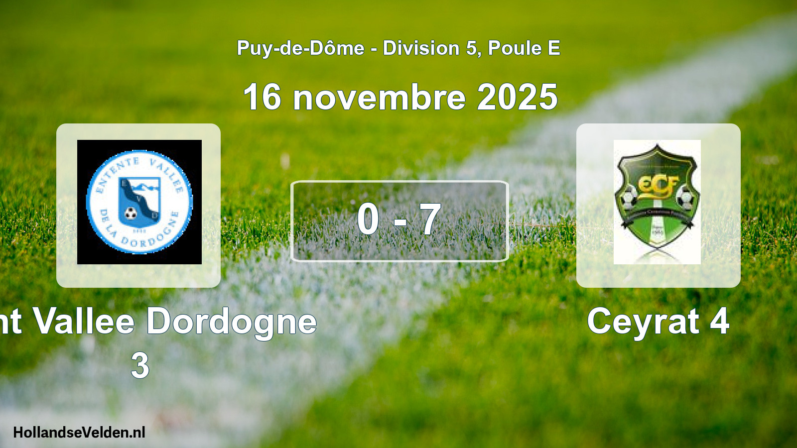 Gespeelde wedstrijd: Ent Vallee Dordogne 3 - Ceyrat 4 0 - 7 (16 november 2025)