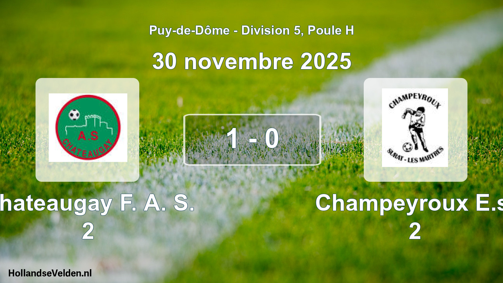 Match joué: Chateaugay F. A. S. 2 - Champeyroux E.s. 2 1 - 0 (30 novembre 2025)
