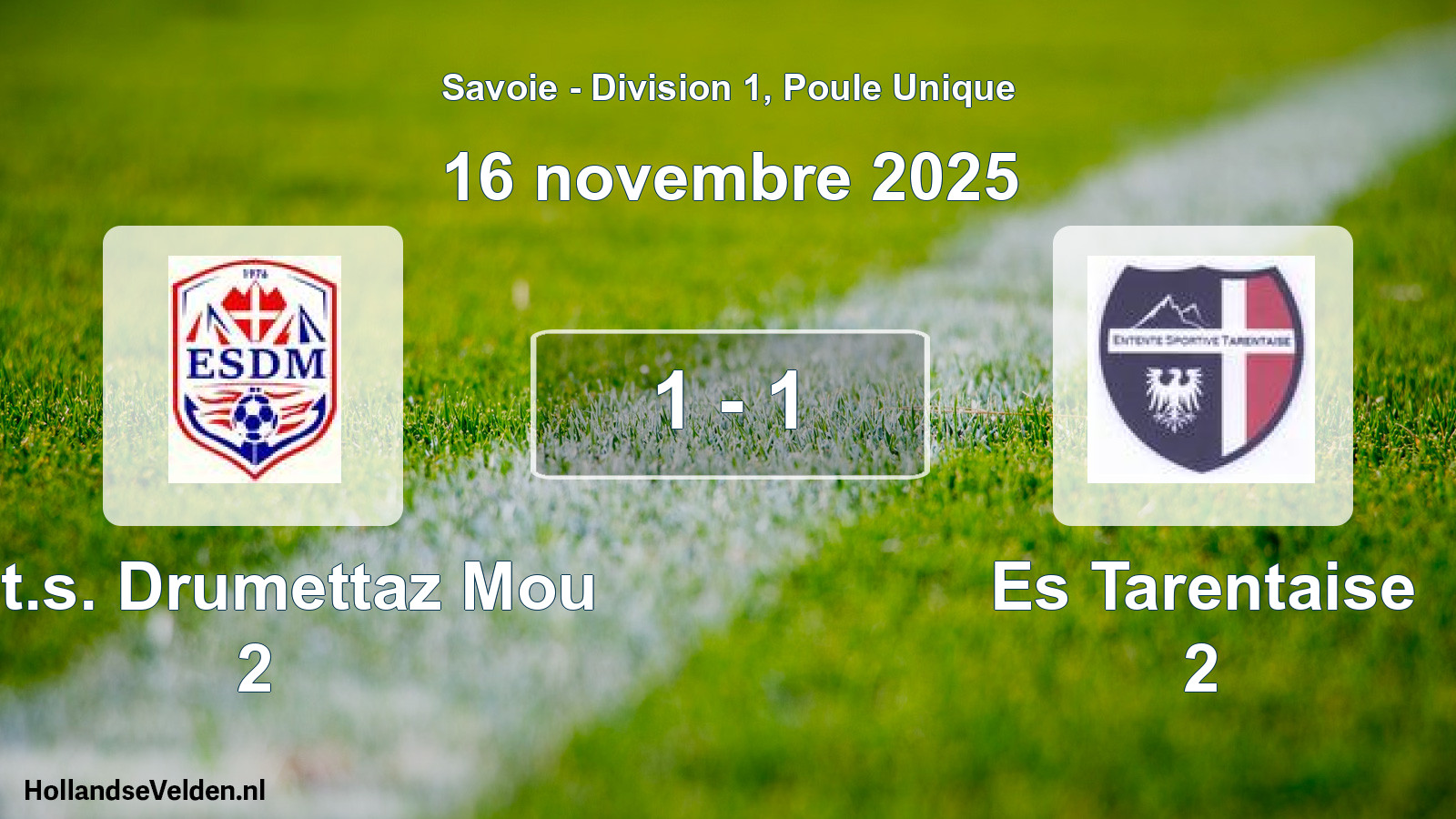 Gespeelde wedstrijd: Ent.s. Drumettaz Mou 2 - Es Tarentaise 2 1 - 1 (16 november 2025)