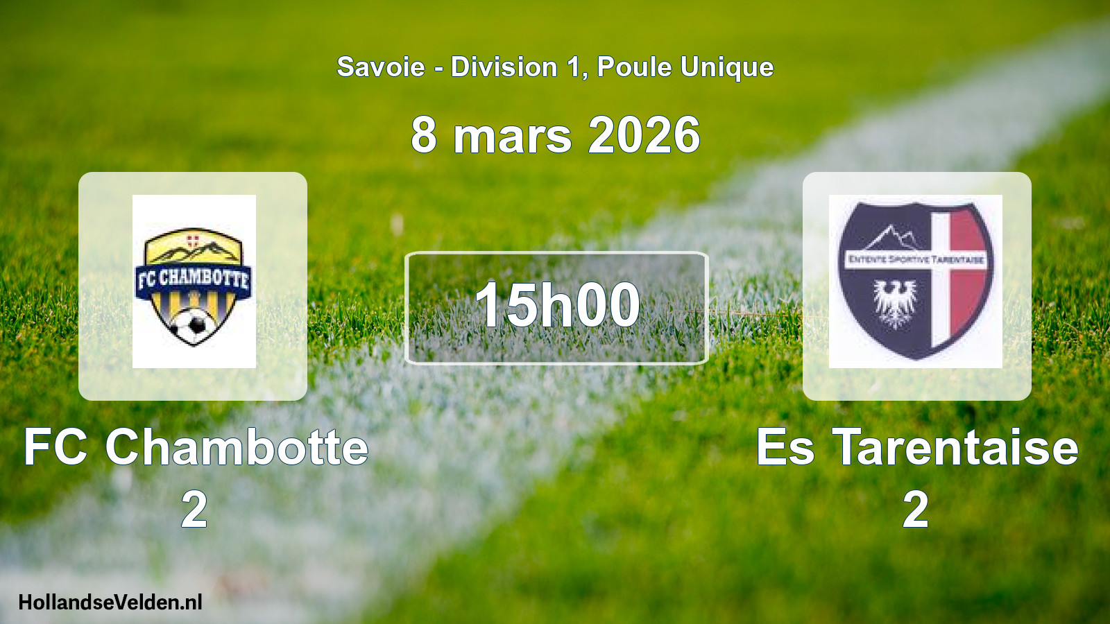 Geplande wedstrijd: FC Chambotte 2 - Es Tarentaise 2 (8 maart 2026)