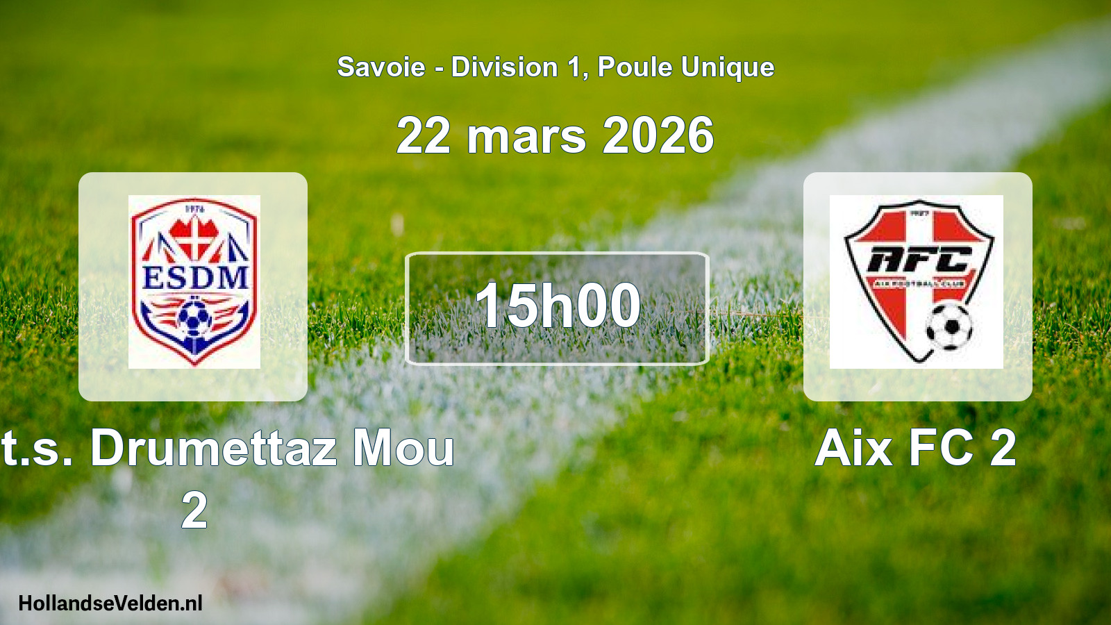 Geplande wedstrijd: Ent.s. Drumettaz Mou 2 - Aix FC 2 (22 maart 2026)