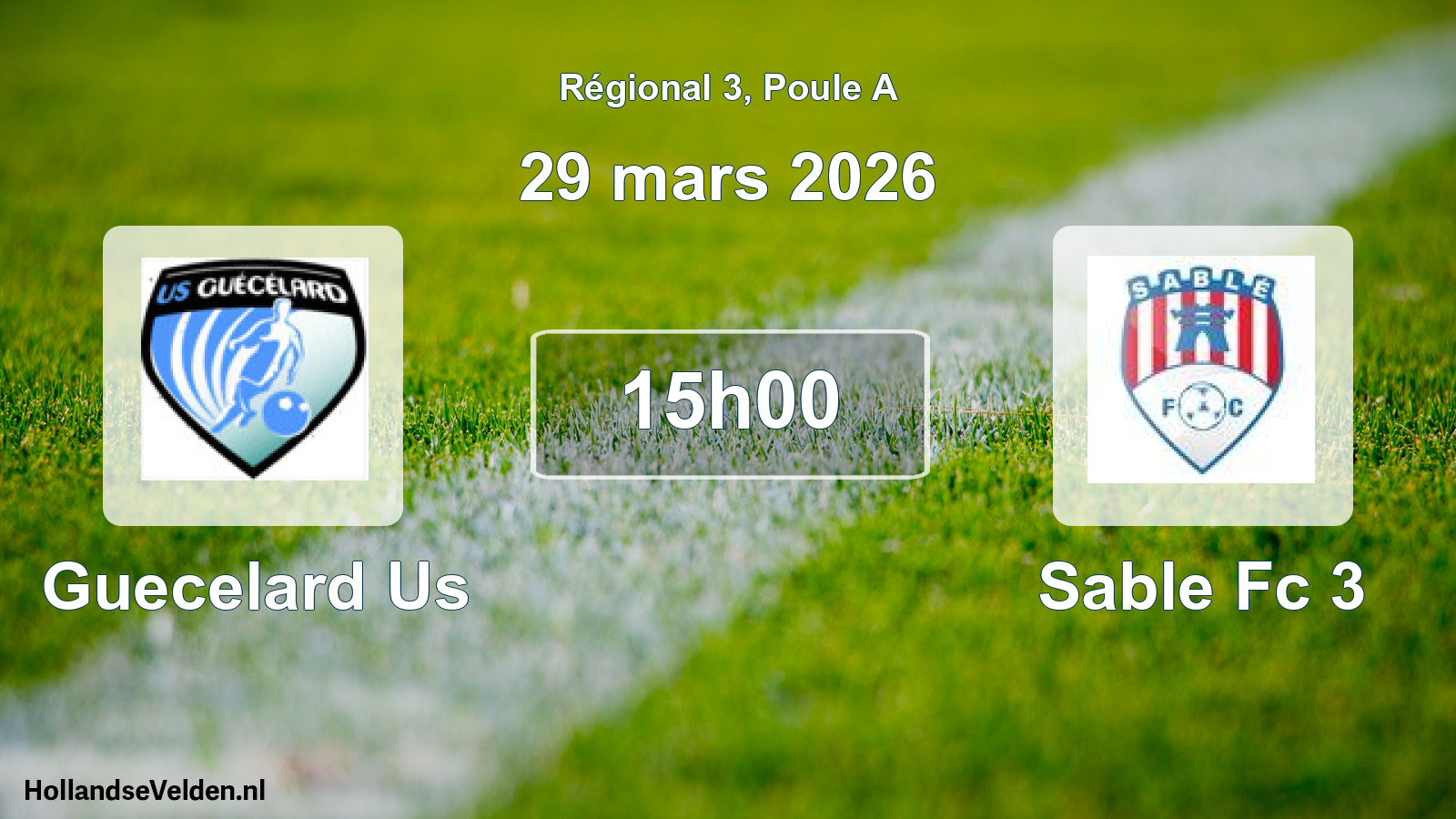 Geplande wedstrijd: Guecelard Us - Sable Fc 3 (29 mars 2026)