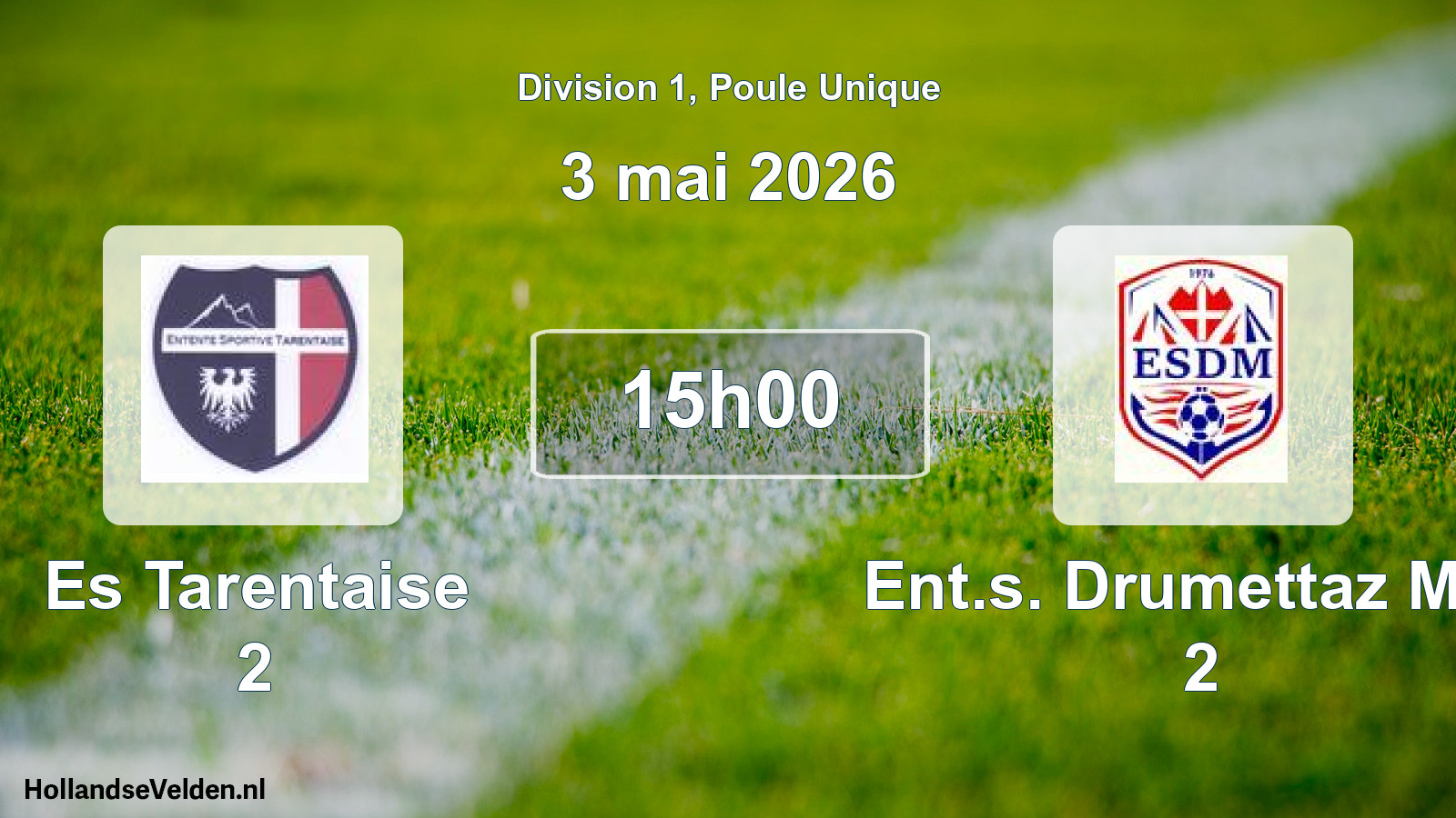 Scheduled Match: Es Tarentaise 2 - Ent.s. Drumettaz Mou 2 (3 May 2026)