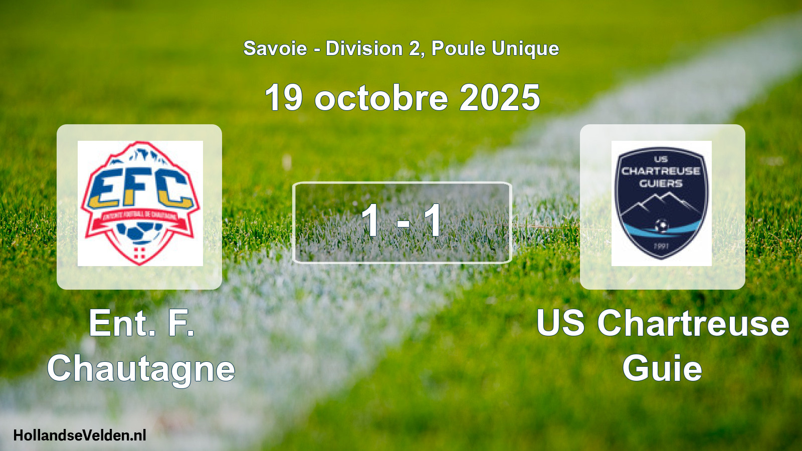 Total number of matches played: Ent. F. Chautagne - US Chartreuse Guie 1 - 1 (19 October 2025)