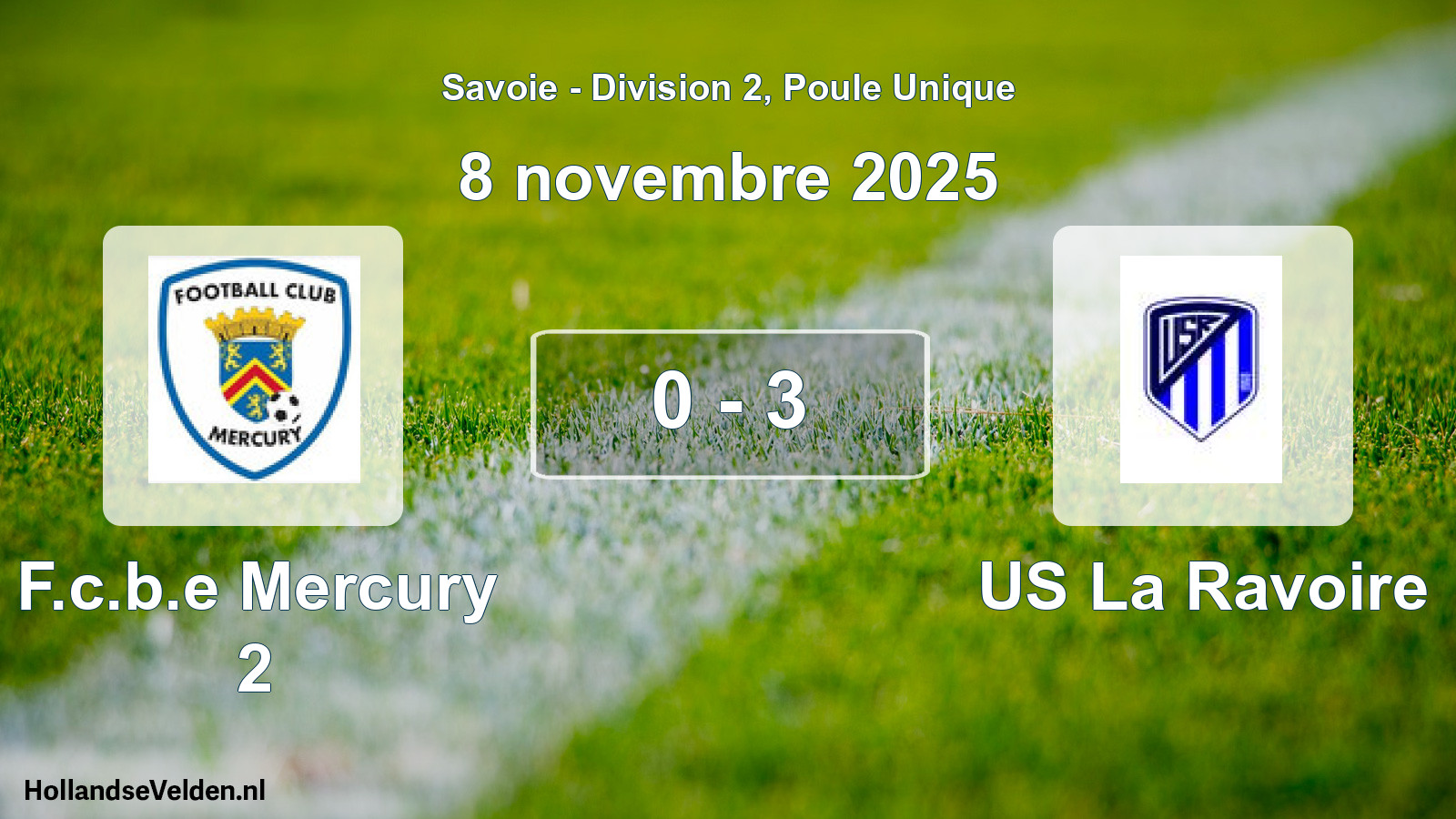 Gespeelde wedstrijd: F.c.b.e Mercury 2 - US La Ravoire 0 - 3 (8 november 2025)
