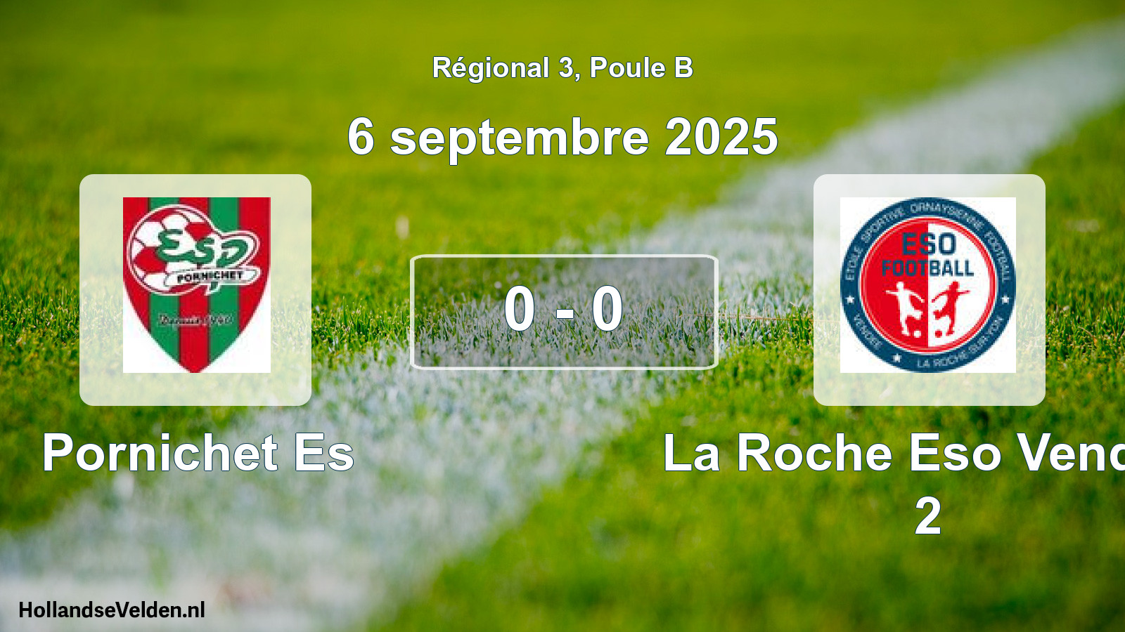 Gespeelde wedstrijd: Pornichet Es - La Roche Eso Vendee 2 0 - 0 (6 septembre 2025)