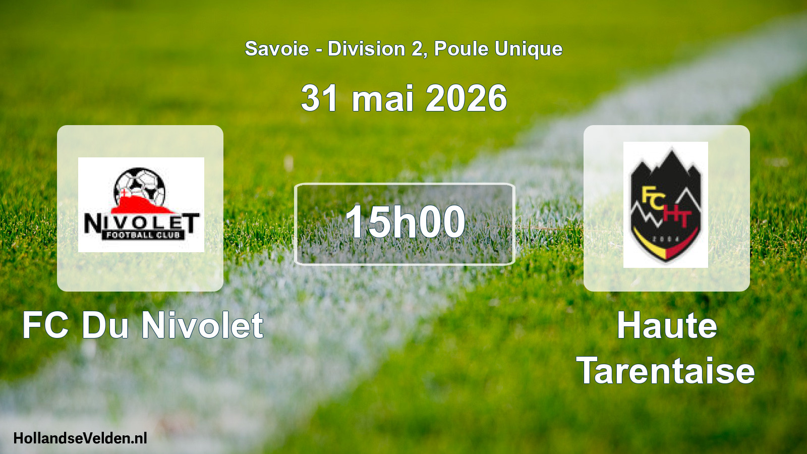 Geplande wedstrijd: FC Du Nivolet - Haute Tarentaise (31 mei 2026)