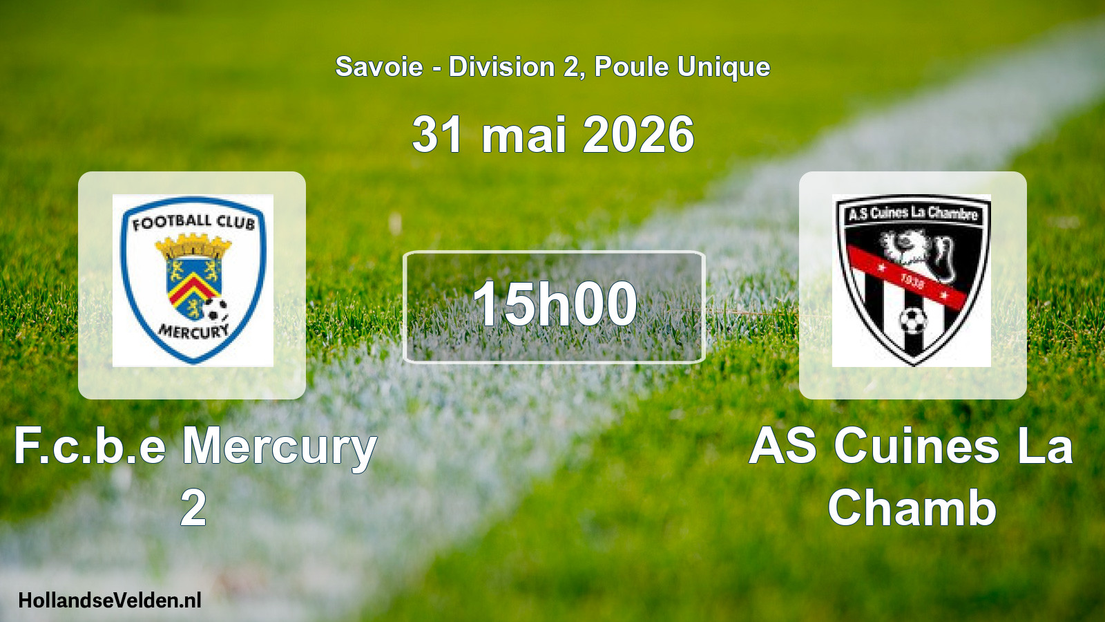 Geplande wedstrijd: F.c.b.e Mercury 2 - AS Cuines La Chamb (31 mei 2026)