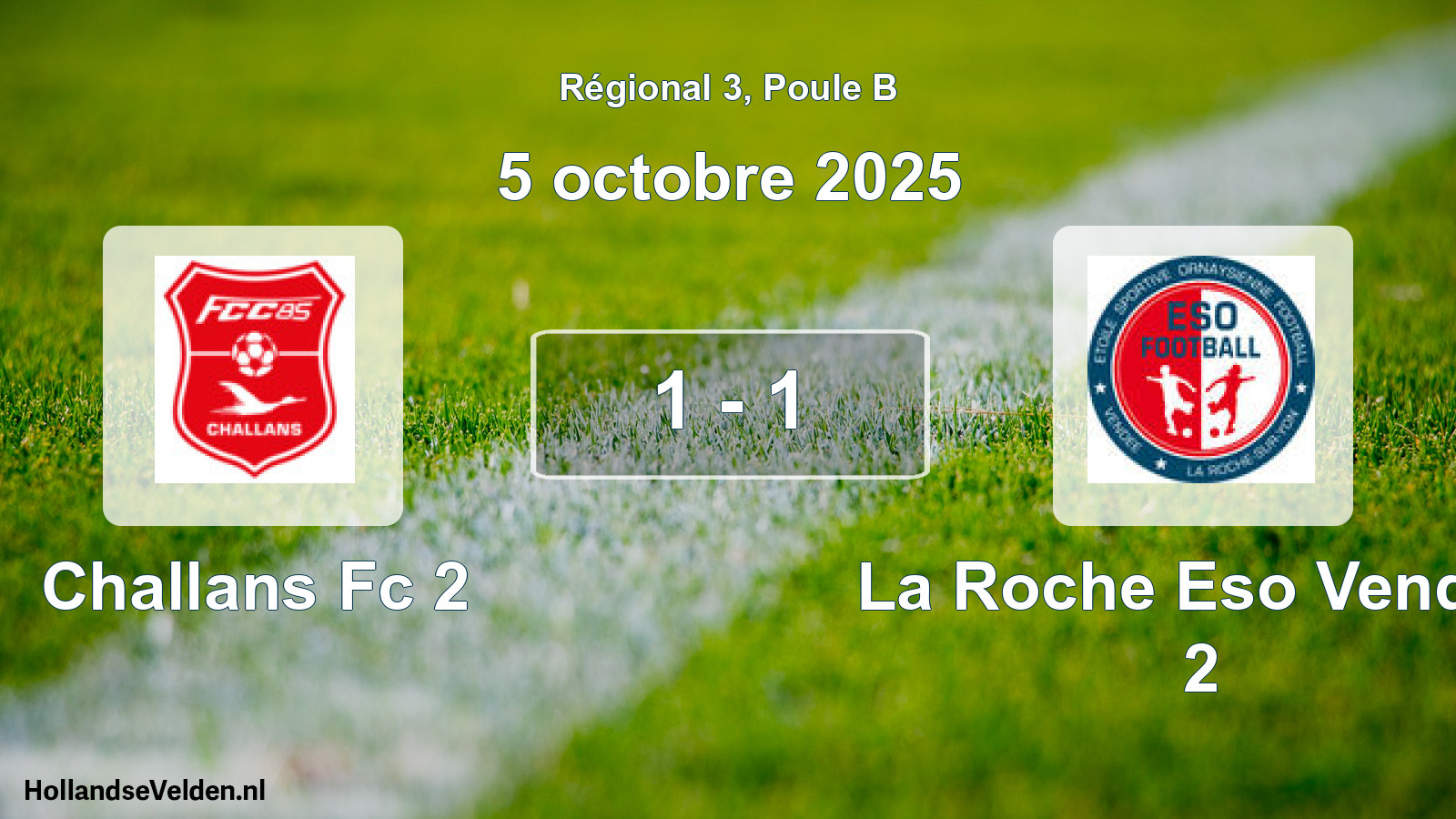 Gespeelde wedstrijd: Challans Fc 2 - La Roche Eso Vendee 2 1 - 1 (5 octobre 2025)