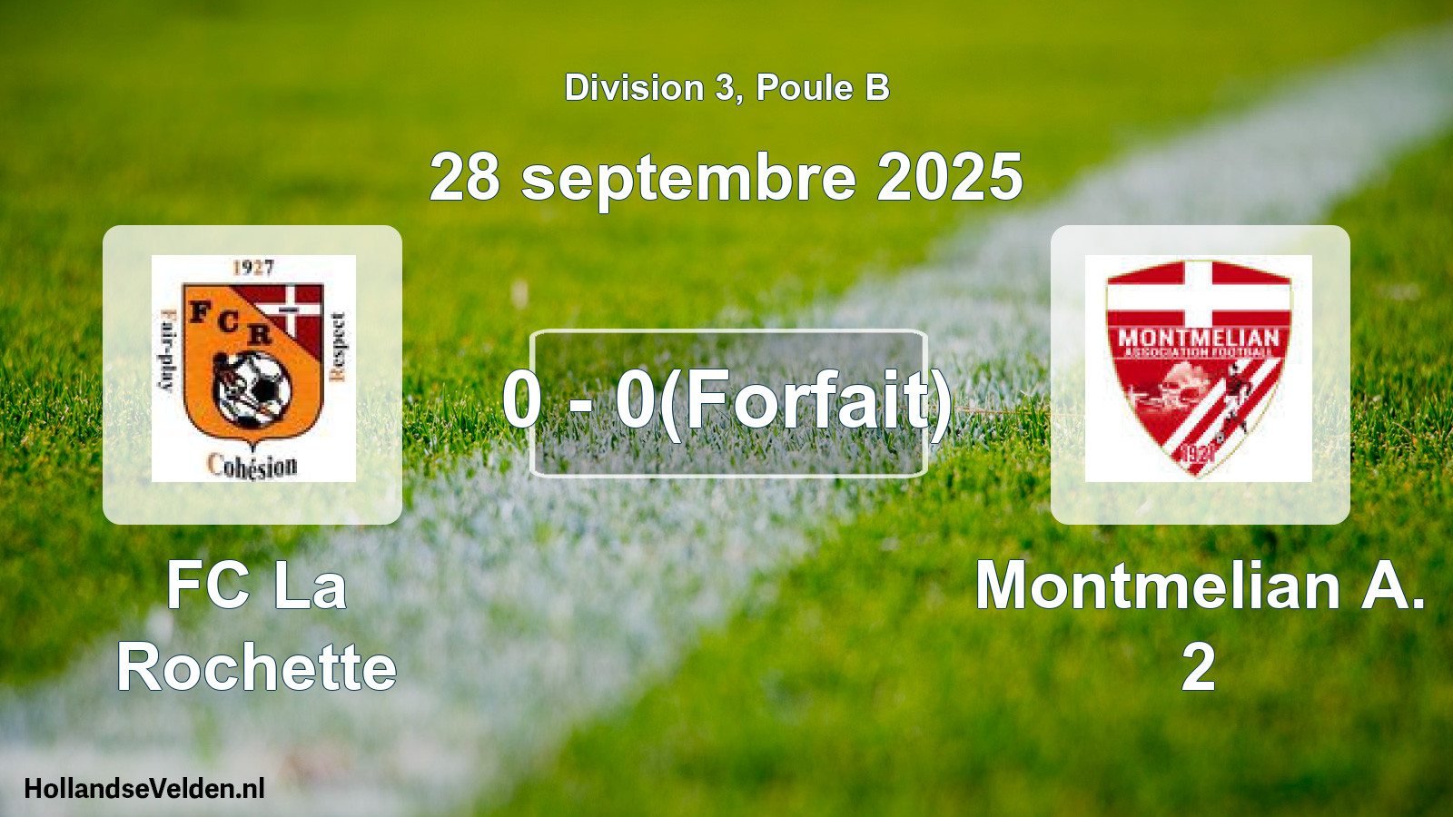 Match joué: FC La Rochette - Montmelian A. 2 0 - 0(Forfait) (28 septembre 2025)