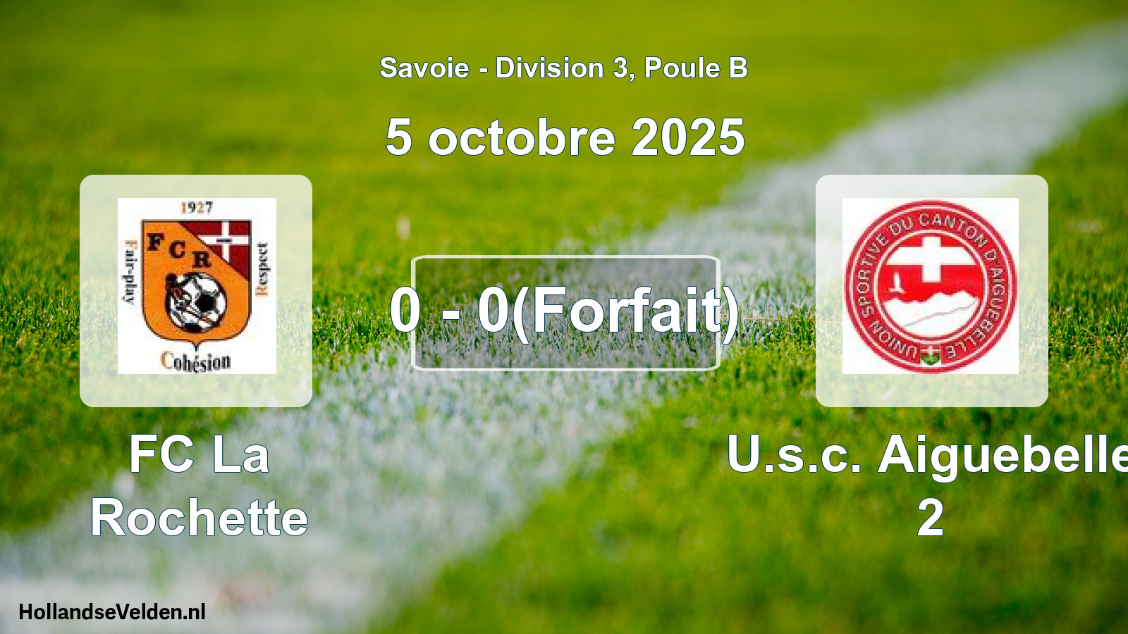 Gespeelde wedstrijd: FC La Rochette - U.s.c. Aiguebelle 2 0 - 0(Forfait) (5 oktober 2025)