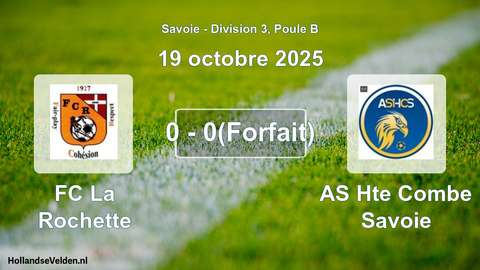 Total number of matches played: FC La Rochette - AS Hte Combe Savoie 0 - 0(Forfait) (19 October 2025)