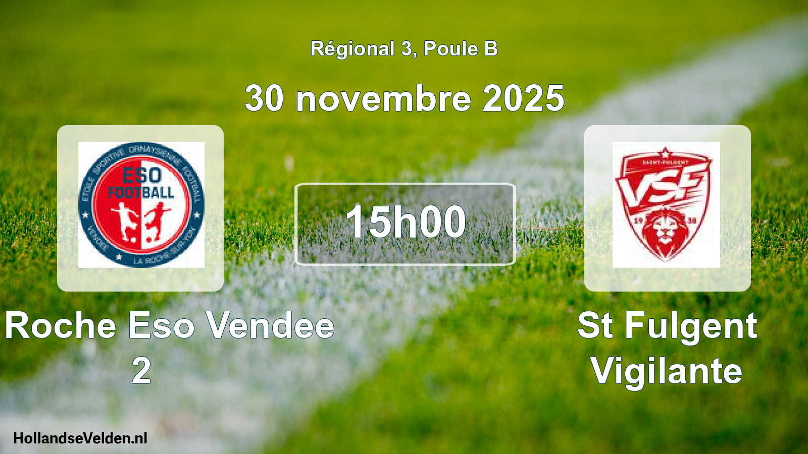 Geplande wedstrijd: La Roche Eso Vendee 2 - St Fulgent Vigilante (30 november 2025)