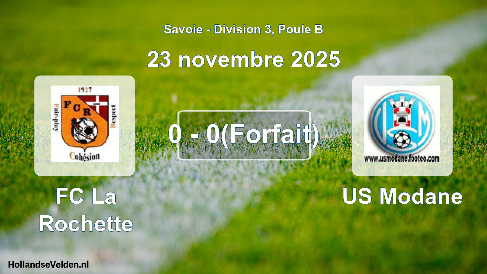 Match joué: FC La Rochette - US Modane 0 - 0(Forfait) (23 novembre 2025)