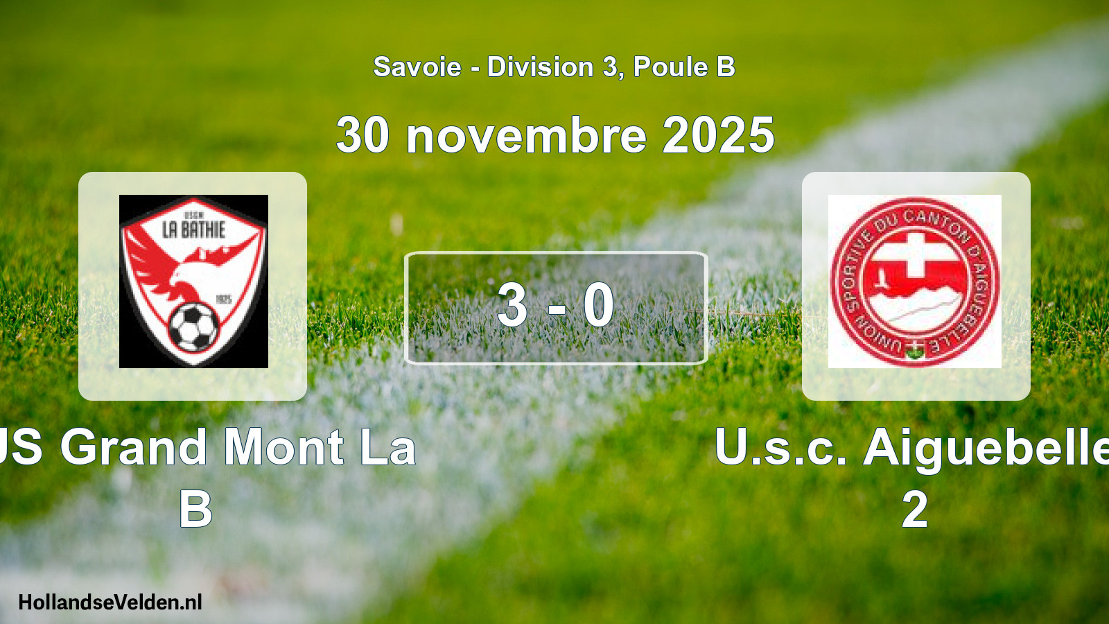 Match joué: US Grand Mont La B - U.s.c. Aiguebelle 2 3 - 0 (30 novembre 2025)