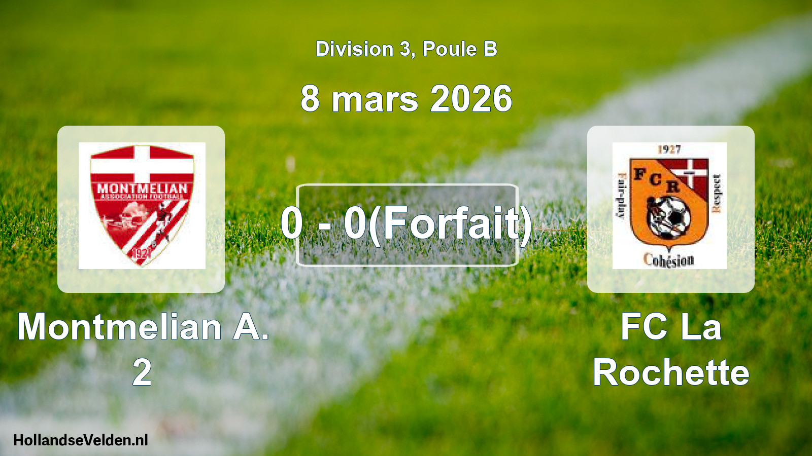 Match joué: Montmelian A. 2 - FC La Rochette 0 - 0(Forfait) (8 mars 2026)